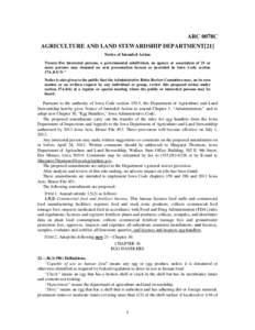 ARC 0078C AGRICULTURE AND LAND STEWARDSHIP DEPARTMENT[21] Notice of Intended Action Twenty-five interested persons, a governmental subdivision, an agency or association of 25 or more persons may demand an oral presentati