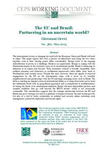 The EU and Brazil: Partnering in an uncertain world? Giovanni Grevi No[removed]May 2013 Abstract The international system is changing fast and both the European Union and Brazil will need