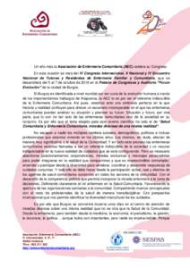 Un año más la Asociación de Enfermería Comunitaria (AEC) celebra su Congreso. En esta ocasión se trata del IV Congreso Internacional, X Nacional y IV Encuentro Nacional de Tutores y Residentes de Enfermería Familia