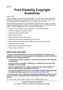 A07n08  Print Disability Copyright Guidelines August 2007 These guidelines are current as of August[removed]If you are reading these guidelines in