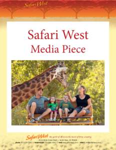 Safari West Media Piece the spirit of Africa in the heart of Wine Country 3115 Porter Creek Road  •  Santa Rosa, CA 95404