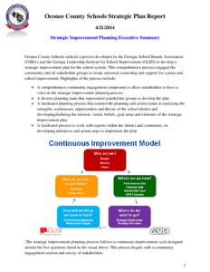 Oconee County Schools Strategic Plan Report[removed]Strategic Improvement Planning Executive Summary Oconee County Schools utilized a process developed by the Georgia School Boards Association (GSBA) and the Georgia Le