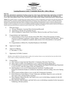 Academic Senate AGENDA Tuesday, February 12, 2013 Learning Resources Center-- Community Room[removed]:00 to 3:00 p.m. Roll Call: James Almy, Jaima Bennett, Amanda Best, Pete Bouzar, Gregg Carr, Treisa Cassens, Martie Ramm