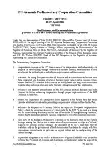 EU-Armenia Parliamentary Cooperation Committee EIGHTH MEETING[removed]April 2006 Yerevan Final Statement and Recommendations pursuant to Article 89 of the Partnership and Cooperation Agreement