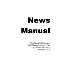 News Manual The Cape Cod Chronicle 60-C Munson Meeting Way Chatham, MA[removed]2220