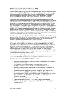 Chairman’s Report, ESTA Conference 2014 There have been three Council meetings since the last AGM; all at Keele University for which we thank Chris King and his ESEU team. Much of this time has been involved in plannin