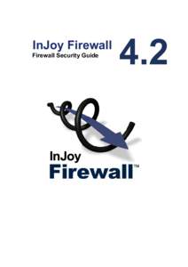 InJoy Firewall Firewall Security Guide 4.2  Copyright © [removed], bww bitwise works GmbH.. All Rights Reserved. The use and copying of this product is