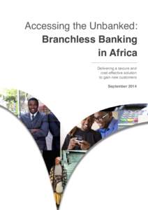 Accessing the Unbanked: Branchless Banking in Africa Delivering a secure and cost-effective solution to gain new customers