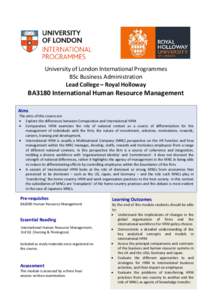 University of London International Programmes BSc Business Administration Lead College – Royal Holloway BA3180 International Human Resource Management Aims