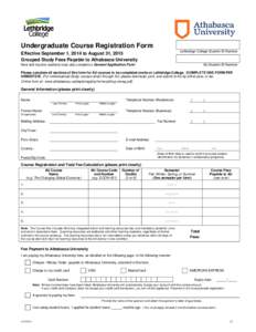 Undergraduate Course Registration Form Lethbridge College Student ID Number Effective September 1, 2014 to August 31, 2015 Grouped Study Fees Payable to Athabasca University New and inactive students must also complete a