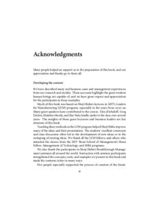 Acknowledgments Many people helped an support us in the preparation of this book, and our appreciation and thanks go to them all. Developing the content We have described many real business cases and management experienc