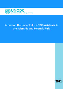 Survey on the impact of UNODC assistance in the Scientific and Forensic Field 2011  Background