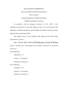 DECLARATION OF EMERGENCY Early Season Migratory Bird Recommendations[removed]Seasons Louisiana Department of Wildlife and Fisheries Wildlife and Fisheries Commission In accordance with the emergency provisions of R.S. 49