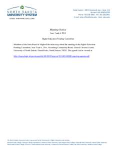 State Capitol – 600 E Boulevard Ave – Dept. 215 Bismarck ND[removed]Phone: [removed]Fax: [removed]E-mail: [removed] Web: ndus.edu  Meeting Notice