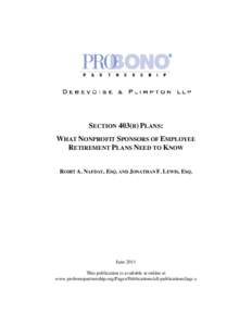 SECTION 403(B) PLANS: WHAT NONPROFIT SPONSORS OF EMPLOYEE RETIREMENT PLANS NEED TO KNOW ROHIT A. NAFDAY, ESQ. AND JONATHAN F. LEWIS, ESQ.  June 2011