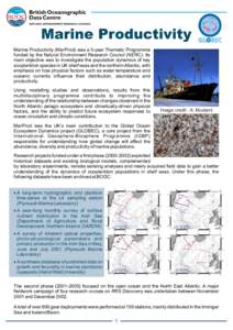 Marine Productivity Marine Productivity (MarProd) was a 5-year Thematic Programme funded by the Natural Environment Research Council (NERC). Its main objective was to investigate the population dynamics of key zooplankto