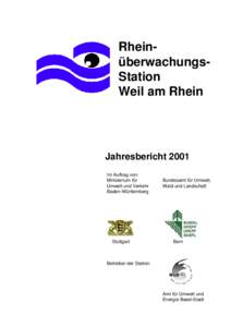 RheinüberwachungsStation Weil am Rhein Jahresbericht 2001 Im Auftrag von: Ministerium für