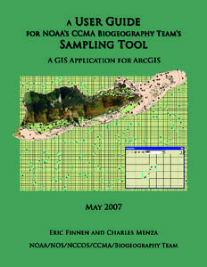 OVERVIEW NOAA’s Center for Coastal Monitoring and Assessment Biogeography Team’s Sampling Tool (Sampling Tool) provides users a means to efficiently develop sampling strategy for a population, be it people, animals,