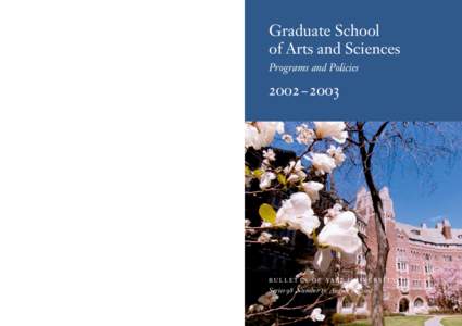 Association of American Universities / Ivy League / New England Association of Schools and Colleges / Yale University / Rick Levin / Yale Graduate School of Arts and Sciences / Yale School of Public Health / New Haven /  Connecticut / New Haven County /  Connecticut / Connecticut