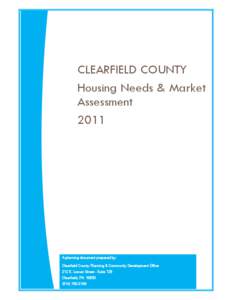 CLEARFIELD COUNTY Housing Needs & Market Assessment[removed]A planning document prepared by: