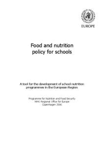 Food and nutrition policy for schools A tool for the development of school nutrition programmes in the European Region