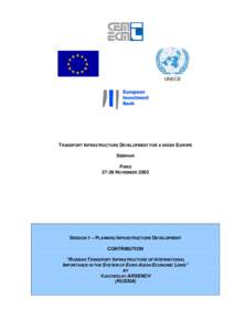 UNECE  TRANSPORT INFRASTRUCTURE DEVELOPMENT FOR A WIDER EUROPE SEMINAR PARIS[removed]NOVEMBER 2003