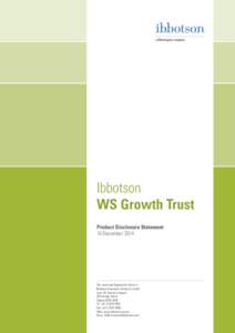 Ibbotson WS Growth Trust Product Disclosure Statement 10 DecemberThe issuer and Responsible Entity is: