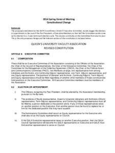 2014 Spring General Meeting Constitutional Change Rationale The proposed amendment to the QUFA Constitution, Article 9: Executive Committee, would stagger the election, or appointment in the case of the Past President, o