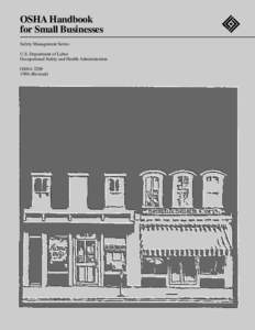 OSHA Handbook for Small Businesses Safety Management Series U.S. Department of Labor Occupational Safety and Health Administration OSHA 2209