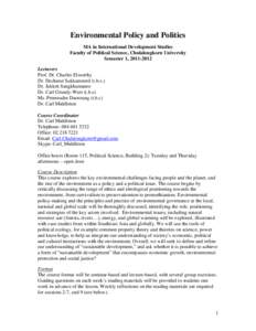 Environmental Policy and Politics MA in International Development Studies Faculty of Political Science, Chulalongkorn University Semester 1, Lecturers Prof. Dr. Charles Elworthy