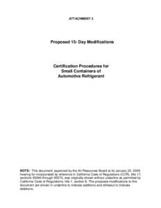 ATTACHMENT 2  Proposed 15- Day Modifications Certification Procedures for Small Containers of