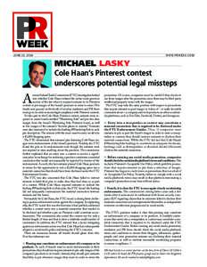 JUNE 13, 2014  WWW.PRWEEK.COM MICHAEL LASKY Cole Haan’s Pinterest contest