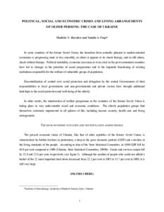 POLITICAL, SOCIAL AND ECONOMIC CRISES AND LIVING ARRANGEMENTS OF OLDER PERSONS: THE CASE OF UKRAINE Vladislav V. Bezrukov and Natalia A. Foigt*  In some countries of the former Soviet Union, the transition from centrally