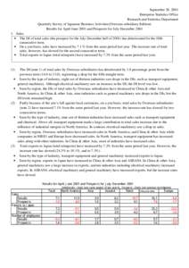 September 28, 2001 Enterprise Statistics Office Research and Statistics Department Quarterly Survey of Japanese Business Activities(Overseas subsidiary Edition) Results for April-June 2001 and Prospects for July-December