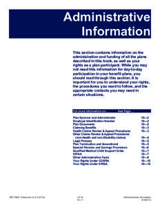 Administrative Information This section contains information on the administration and funding of all the plans described in this book, as well as your rights as a plan participant. While you may