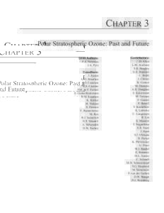 CHAPTER 3 Polar Stratospheric Ozone: Past and Future Lead Authors: P.A. Newman J.A. Pyle Coauthors: