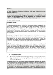 Answers by the Hungarian Ministry of Justice and Law Enforcement and Ministry of Finance to the Questionnaire of the European Commission, Internal Market and Services DG to Member States for the drafting of the Evaluatio