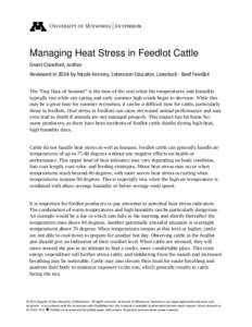 Managing Heat Stress in Feedlot Cattle Grant Crawford, author Reviewed in 2014 by Nicole Kenney, Extension Educator, Livestock - Beef Feedlot The “Dog Days of Summer” is the time of the year when the temperatures and