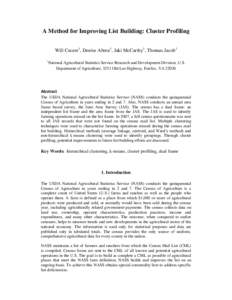 A Method for Improving List Building: Cluster Profiling Will Cecere1, Denise Abreu1, Jaki McCarthy1, Thomas Jacob1 1 National Agricultural Statistics Service Research and Development Division, U.S. Department of Agricult