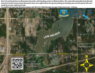 Exit I-35 and head East on Memorial, then take a left heading north on Midwest Blvd. The road will eventually head directly into the Arcadia Conservation Education Area, turn right before the gravel parking lot heading e