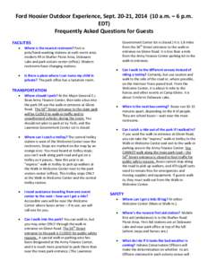 Ford Hoosier Outdoor Experience, Sept[removed], [removed]a.m. – 6 p.m. EDT) Frequently Asked Questions for Guests Government Center lot is closed.) It is 1.8 miles from the 56th Street entrance to the walk-in entrance on