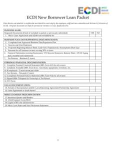 ECDI New Borrower Loan Packet Data therein and attached is confidential and should be used only by the employees, staff and loan committee and the board of directors of ECDI. Original documents are kept for permanent ret