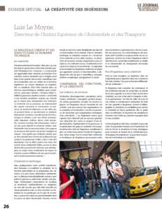 Dossier spécial : la créativité des ingénieurs  Luis Le Moyne, Directeur de l’Institut Supérieur de l’Automobile et des Transports Le processus créatif et ses aspects dans le domaine