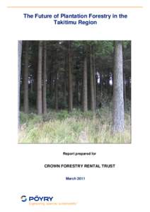 The Future of Plantation Forestry in the Takitimu Region Report prepared for  CROWN FORESTRY RENTAL TRUST