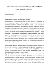 50 ans de recherche en aéronomie spatiale : quels défis pour le futur ? Sénat de Belgique le 24 mars[removed]Discours Dominique  Pour un cadeau à l’occasion de vos 50 ans, c’est un joli cadeau!