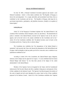 LEGAL SYSTEM OF PARAGUAY On June 20, 1992, a National Constituent Convention approved and enacted a new National Constitution. Article 1 of this charter establishes that “The Republic of Paraguay is forever free and in