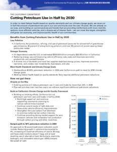 California Environmental Protection Agency | AIR RESOURCES BOARD  THE CALIFORNIA COMMITMENT Cutting Petroleum Use in Half by 2030 In order to meet federal health-based air quality standards and our climate change goals, 