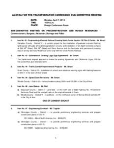 AGENDA FOR THE TRANSPORTATION COMMISSION SUB-COMMITTEE MEETING DATE: TIME: PLACE:  Monday, April 7, 2014