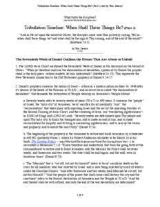 Tribulation Timeline: When Shall These Things Be? (Part 1) text by Tom Stewart  What Saith the Scripture? http://www.WhatSaithTheScripture.com/  Tribulation Timeline: When Shall These Things Be? (Part 1)