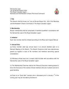 General By-Laws Lac du Bonnet Branch #164 The Royal Canadian legion Manitoba and Northwestern Ontario Provincial Command  1.Title